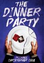 Michael Christopher Cole: The Dinner Party, Buch