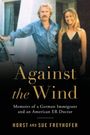Horst Freyhofer: Against the Wind, Buch