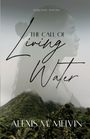 Alexis M Melvin: The Call of Living Water, Buch
