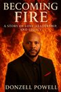 "Becoming Fire: A Story of Love, Leadership, and Legacy" von Donzell Powell. Porträt vor Flammenhintergrund.