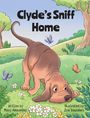 "Clyde's Sniff Home" in großer Schrift. Unten: "Written by Macy Alexander" und "Illustrated by Zoe Saunders". Ein Hund schnüffelt im Grünen.