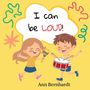 Ann Bernhardt: I can be LOUD!, Buch