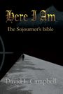 David L Campbell: Here I Am - the Sojourner's bible, Buch