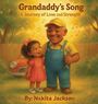 Buchtitel „Grandaddy's Song: A Journey of Love and Strength“ von Nakita Jackson. Illustration: Kind mit älterem Mann.