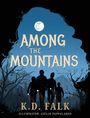 K D Falk: Among The Mountains, Buch