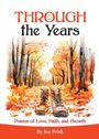 Joe W Prisk: THROUGH the Years, Buch