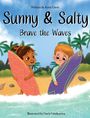 "Sunny & Salty: Brave the Waves" von Ketti Davis. Zwei Kinder halten Surfbretter am Strand.
