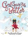 Alessandra Prosper: God Gave Me Better, Buch
