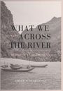 Amber D Inthavong: What We Brought Across the River, Buch