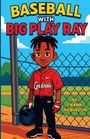 Frank Edward Robinson: Baseball With Big Play Ray, Buch