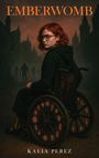 Kaeia Perez: Emberwomb, Buch