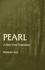 „PEARL: A New Verse Translation, Rebekah Curry“. Hintergrund zeigt einen nebligen Wald mit hohen Bäumen.