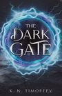 K N Timofeev: The Dark Gate, Buch