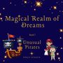 Birgit Schafer: Magical Realm Of Dreams, Book 1 - Unusual Pirates, Buch