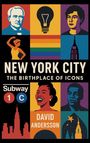 „NEW YORK CITY THE BIRTHPLACE OF ICONS.“ Darunter Subway-Symbole, Figuren, Glühbirne, Regenbogenstreifen und Skyline.