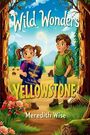 "Wild Wonders: Yellowstone. Meredith Wise." Zwei Kinder im Wald, ein Mädchen hält einen Pass, Berge im Hintergrund, Bär sichtbar.