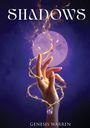 „SHADOWS“ und „GENESIS WARREN“. Eine Hand, eingehüllt in magische, goldene Bänder, vor einem violetten Vollmond.