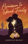 Samantha Walker: Permission to Speak Freely, Buch