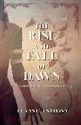 Leanne Anthony: The Rise and Fall of Dawn, Buch