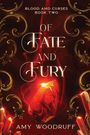 "Blood and Curses Book Two, Of Fate and Fury, Amy Woodruff."  
Illustration: roter Kristall von goldenen Mustern umgeben.
