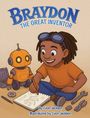 "Braydon the Great Inventor" oben. Ein lachender Junge mit Werkzeugen zeichnet einen Roboter in einem Notizbuch.