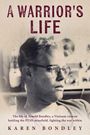 Text: "A Warrior's Life", "The life of Arnold Bondley, a Vietnam veteran battling the PTSD minefield, fighting the war within", "Karen Bondley". Ein Schwarz-Weiß-Foto eines nachdenklichen Mannes mit Brille.