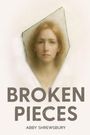 "Broken Pieces" und "Abby Shrewsbury" stehen unter einem Porträt auf einem zersplitterten Spiegel.