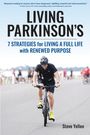 „Living Parkinson's: 7 Strategies for Living a Full Life with Renewed Purpose“. Radfahrer auf leerer Straße. Steve Yellen.