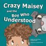 „Crazy Maisey and the Boy Who Understood“. Oben ein Junge mit lockigem Haar, daneben ein Hund kopfüber.