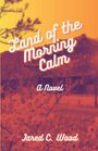 Jared C. Wood: Land of the Morning Calm, Buch