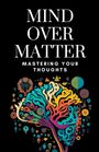 Himanshu Patel: Mind Over Matter, Buch