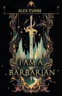 Alex Evans: I Am A Barbarian, Buch