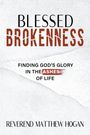 Reverend Matthew Hogan: Blessed Brokenness, Buch