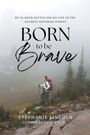 Stephanie Lincoln: Born to be Brave, Buch