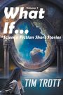 Tim Trott: What If..., Buch