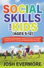 Josh Evermore: Social Skills for Kids (Ages 5-12), Buch