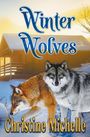 Christine Michelle: Winter Wolves, Buch