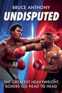 Bruce Anthony: Undisputed, Buch