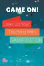 John Riggs: Game On! Level Up Your Teaching with Gamification, Buch