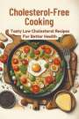 Gupta Amit: Cholesterol-Free Cooking, Buch