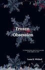 Luna K. Wicked: Frozen Obsession, Buch