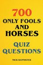 Nick Bannister: 700 Only Fools and Horses Quiz Questions, Buch