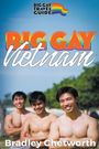 Bradley Chetworth: Big Gay Vietnam, Buch
