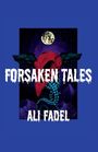 Ali Fadel: Forsaken Tales, Buch