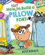 Text: "Not How to Build a Pillow Fort" von Ross Burach. Illustration: Ein Kind mit Helm, Kissen und ein Wolf neben Matratzen.