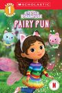 Scholastic: Fairy Fun (Gabby's Dollhouse: Scholastic Reader, Level 1), Buch