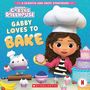Scholastic: Gabby Loves to Bake: A Scratch-And-Sniff Storybook (Gabby's Dollhouse), Buch