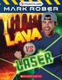 Texte: "Mark Rober", "Lava vs Laser", "CrunchLabs", "Scholastic". Illustration mit Lava, Zahnrädern und einem Mann.