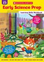 Scholastic: Early Science Prep Learning Skills Workbook, Buch