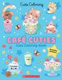 Scholastic: Café Cuties: Cozy Coloring Book, Buch